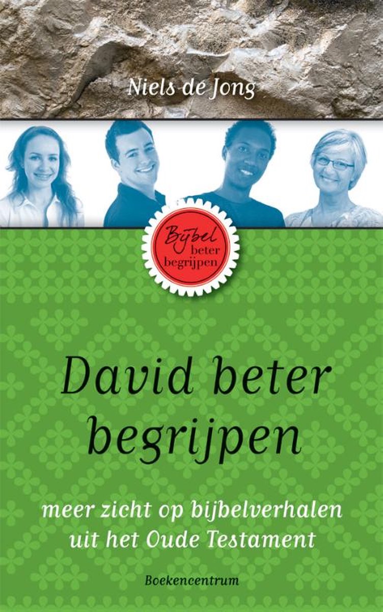 De Bijbel beter begrijpen - David beter begrijpen