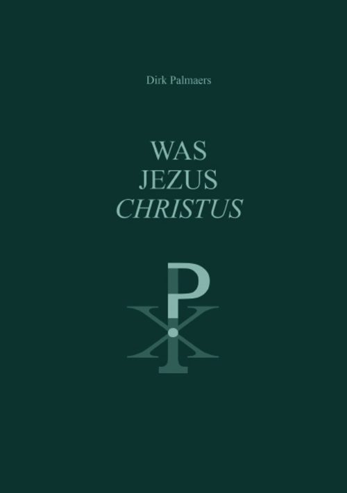 WAS JEZUS CHRISTUS ?