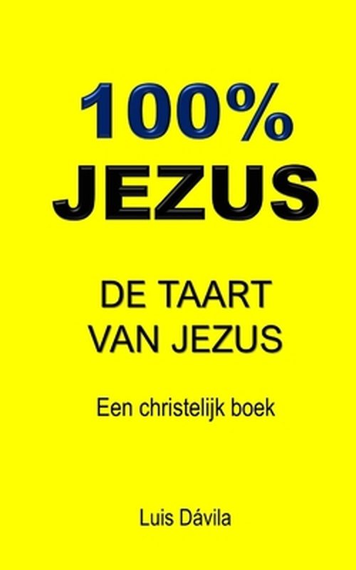 Een Christelijk Boek- 100% Jezus