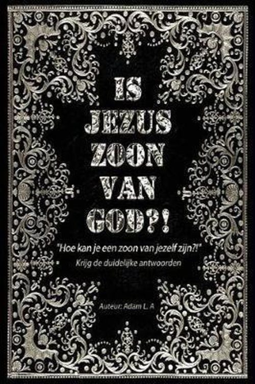 Is Jezus zoon van God?!