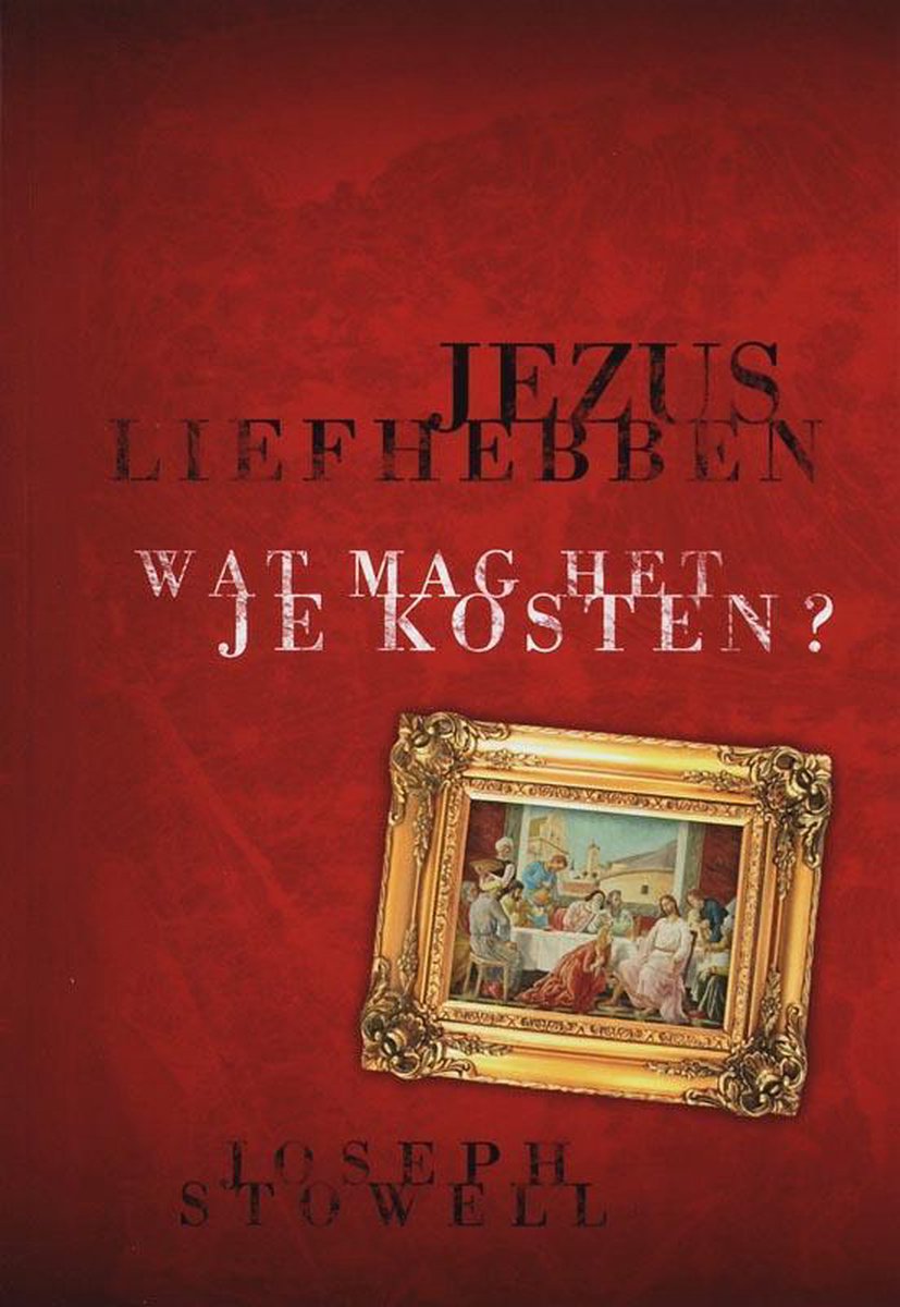 JEZUS LIEFHEBBEN, WAT MAG HET JE KOSTEN