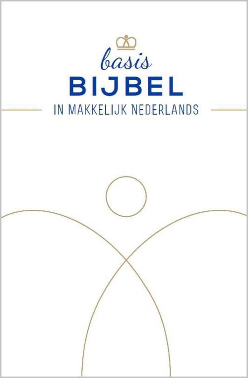BasisBijbel - De Bijbel in makkelijk Nederlands