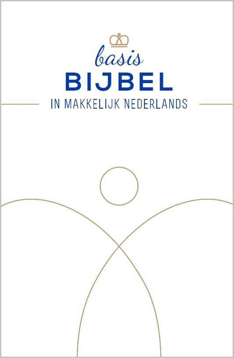 BasisBijbel - De Bijbel in makkelijk Nederlands