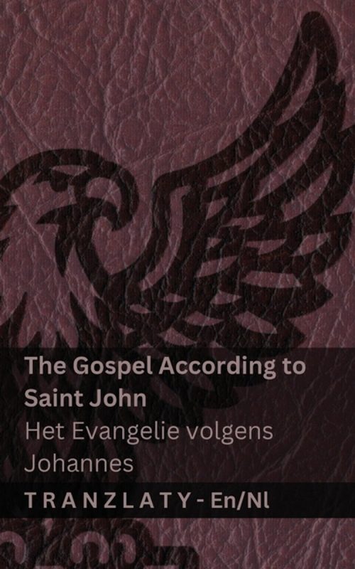 English Nederlands- The Gospel According to Saint John / Het Evangelie volgens Johannes (The Bible / De Bijbel)