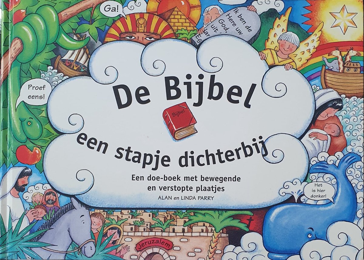 De Bijbel een stapje dichterbij - Van Genesis tot Openbaring