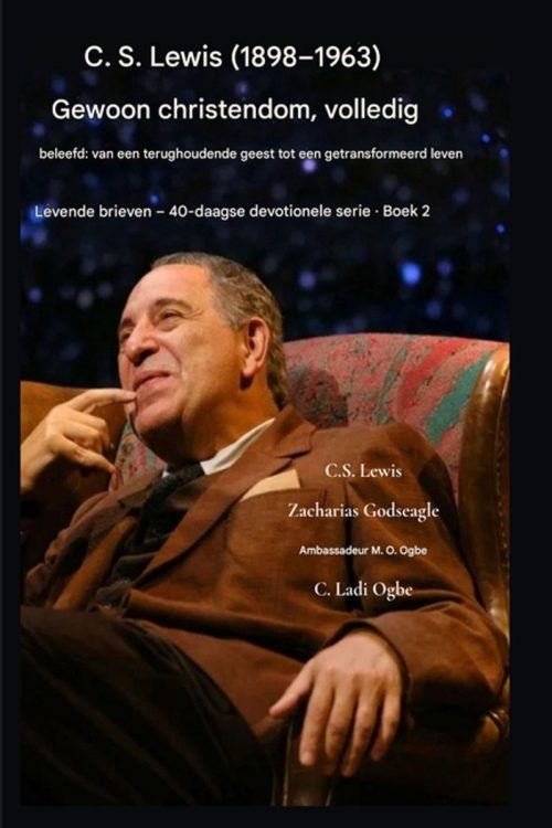 Levende Brieven - 40-Daagse Bijbelstudie Boek- C.S. Lewis (1898-1963) - Het christendom, ten volle beleefd