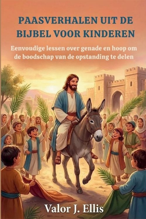 Paasverhalen Uit de Bijbel Voor Kinderen