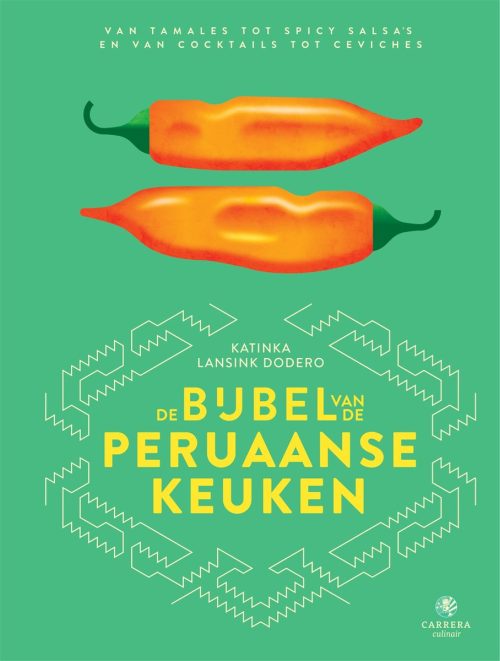 Landenbijbels 14 - De bijbel van de Peruaanse keuken