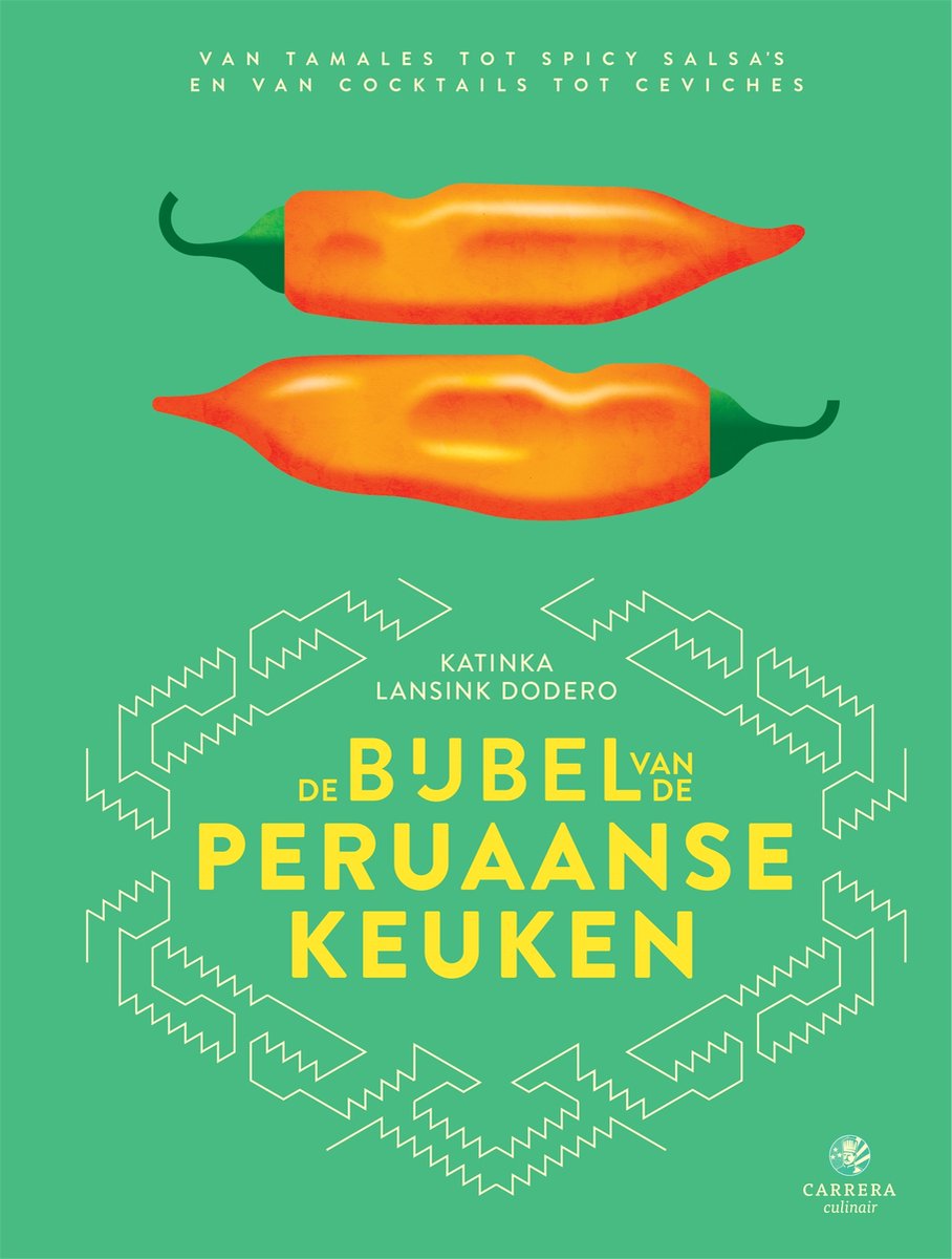 Landenbijbels 14 - De bijbel van de Peruaanse keuken